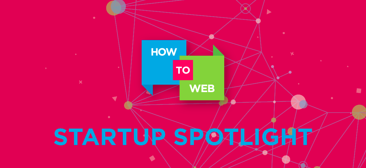 32 de startup-uri în tehnologie din 9 țări participă în luna noiembrie la How to Web Startup Spotlight