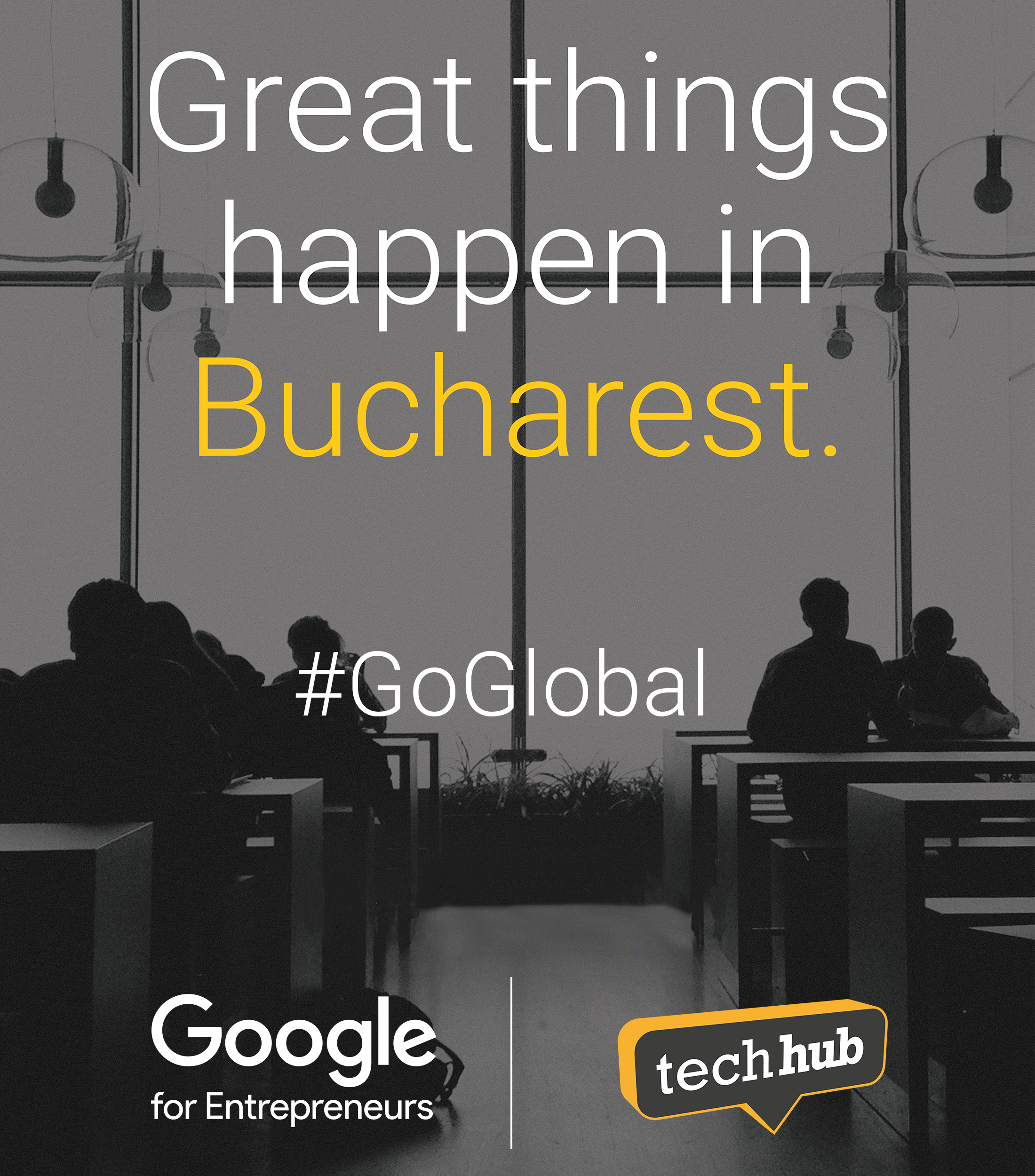 TechHub Bucharest și Google for Entrepreneurs: împreună pentru dezvoltarea startup-urilor în tehnologie la nivel global