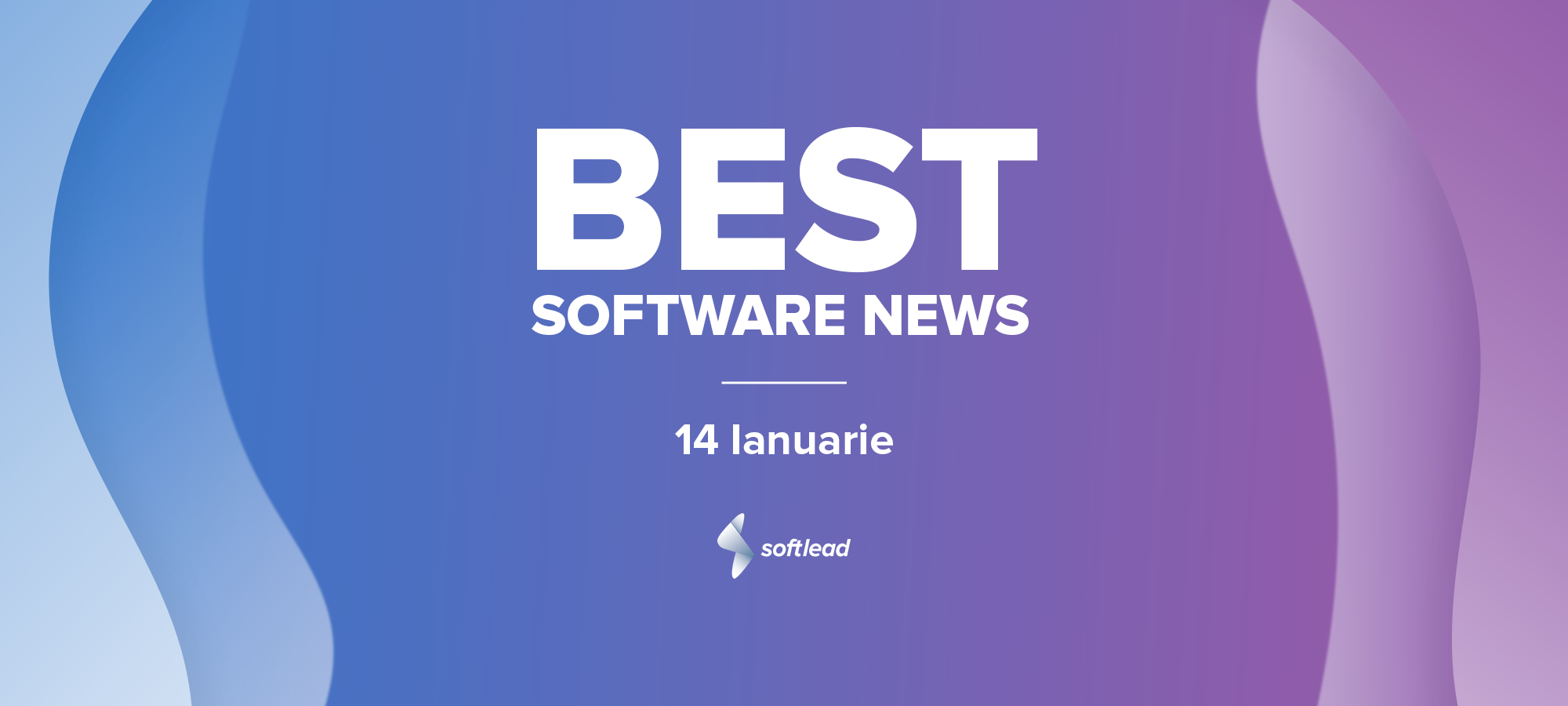 Software Weekly News – 14 Ianuarie